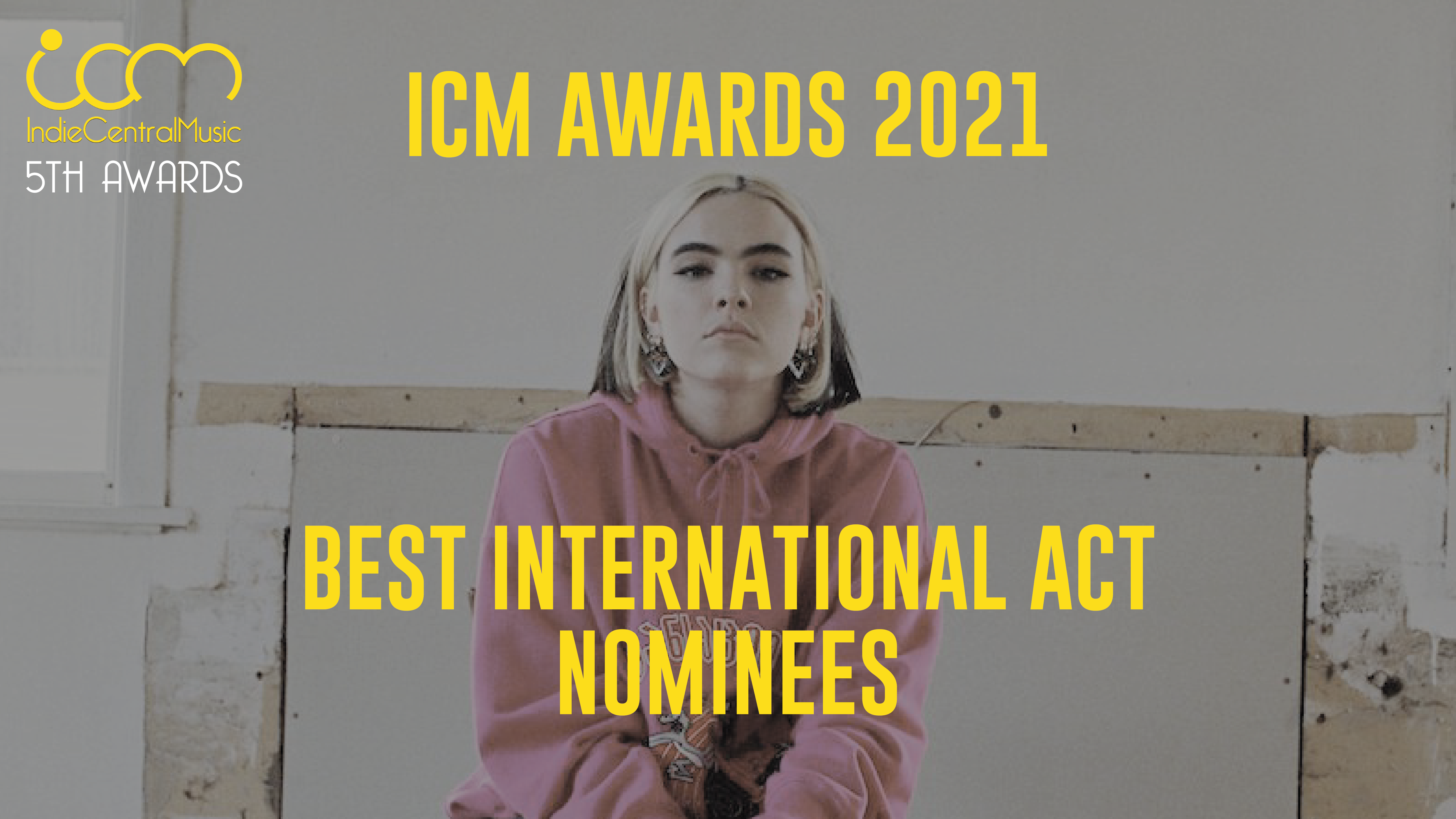 ICM Awards 2021 Best International Act nominees IndieCentralMusic