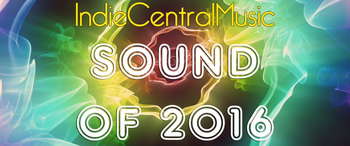 IndieCentralMusic Sound Of 2016